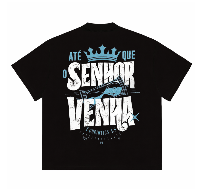 Camiseta Premium - Até Que o Senhor Venha